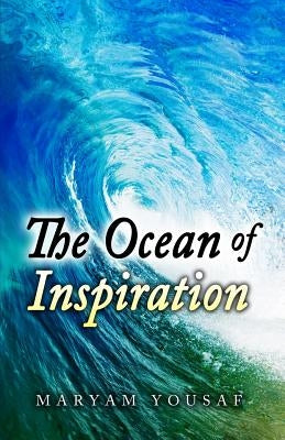 The Ocean of Inspiration by Yousaf, Maryam