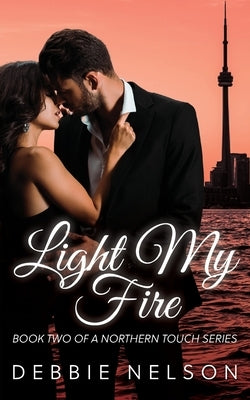 Light My Fire by Nelson, Debbie