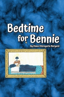 Bedtime for Bennie by DiGregorio Norgard, Diane
