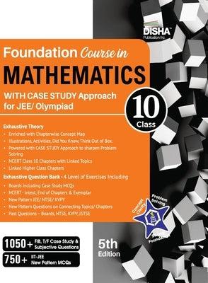 Foundation Course in Mathematics for JEE/ Olympiad Class 10 with Case Study Approach - 5th Edition by Disha Experts