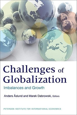 The Challenges of Globalization: Imbalances and Growth by Åslund, Anders