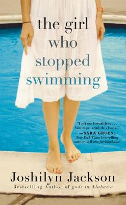 The Girl Who Stopped Swimming by Jackson, Joshilyn