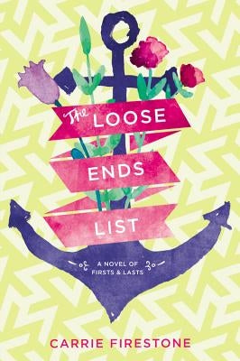 The Loose Ends List by Firestone, Carrie