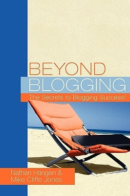 Beyond Blogging by Hangen, Nathan