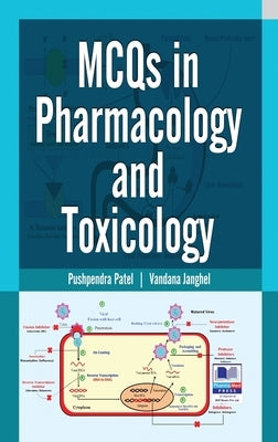 MCQs in Pharmacology and Toxicology by Patel, Pushpendra