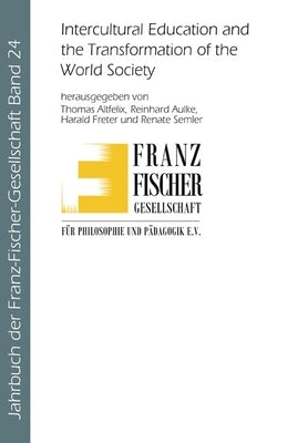 Intercultural Education and the Transformation of the World Society by Lit Verlag