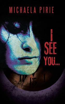 I See You... by Pirie, Michaela