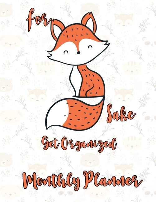 For Fox Sake: Get Organized by Ebookbuilders