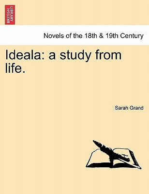 Ideala: A Study from Life. by Grand, Sarah