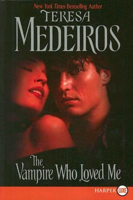 Vampire Who Loved Me by Medeiros, Teresa
