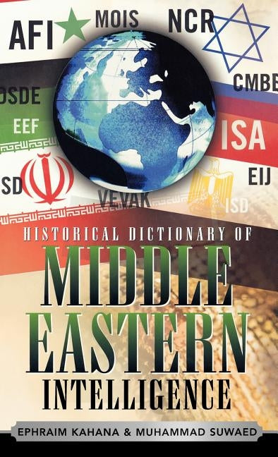 Historical Dictionary of Middle Eastern Intelligence by Kahana, Ephraim