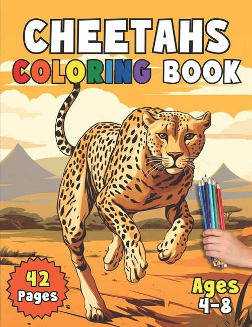 Cheetah Coloring Book: Unleash Your Inner Speedster With Colorful Cheetahs by Publishing, Hey Sup Bye