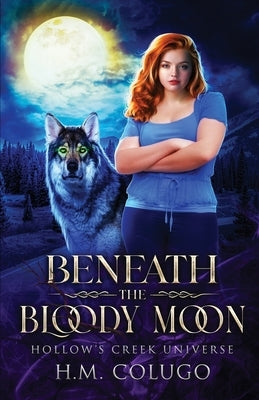 Beneath the Bloody Moon by Colugo, H. M.