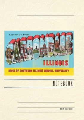 Vintage Lined Notebook Greetings from Carbondale, Illinois by Found Image Press