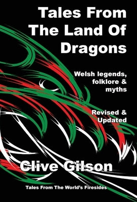 Tales From The Land Of Dragons by Gilson, Clive L.