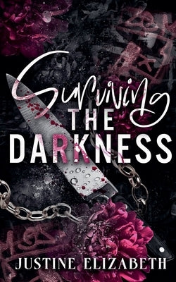 Surviving the Darkness by Elizebeth, Justine