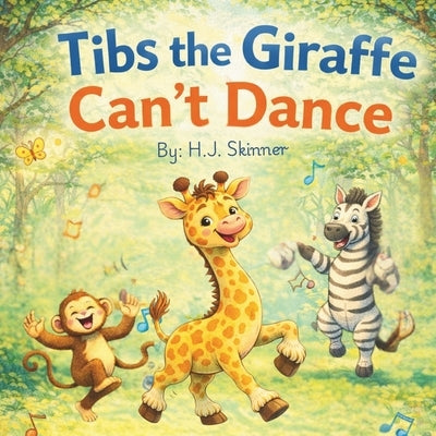 Tibs the Giraffe Can't Dance by Skinner, H. J.