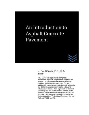 An Introduction to Asphalt Concrete Pavement by Guyer, J. Paul