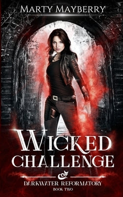Wicked Challenge by Mayberry, Marty