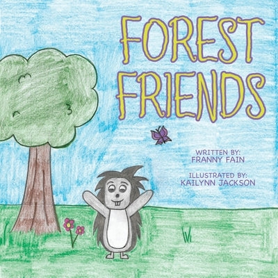 Forest Friends by Fain, Franny