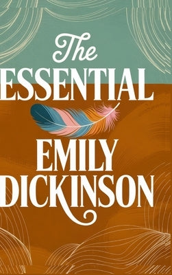 The Essential Emily Dickinson by Dickinson, Emily