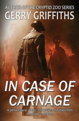 In Case of Carnage: A Paranormal Crime Novel by Griffiths, Gerry