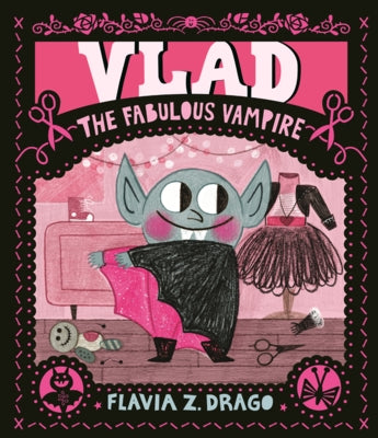 Vlad, the Fabulous Vampire by Drago, Flavia Z.