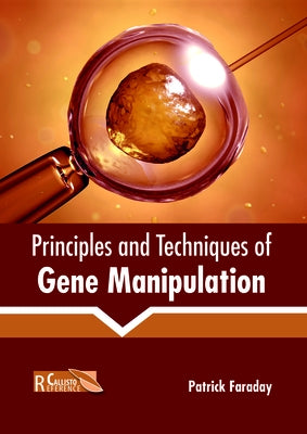 Principles and Techniques of Gene Manipulation by Faraday, Patrick