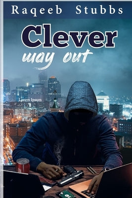 Clever Way Out by Stubbs, Raqeeb Ibn