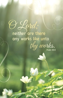 General Worship Bulletin: Thy Works (Package of 100): Psalm 86:8 (Kjv) by Broadman Church Supplies Staff