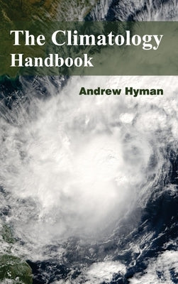 Climatology Handbook by Hyman, Andrew