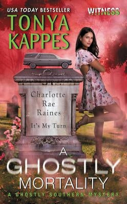 A Ghostly Mortality by Kappes, Tonya