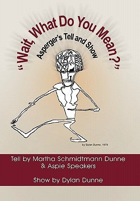 ''Wait, What Do You Mean?'' by Dunne, Martha Schmidtmann