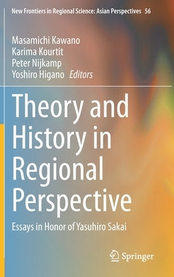 Theory and History in Regional Perspective: Essays in Honor of Yasuhiro Sakai by Kawano, Masamichi