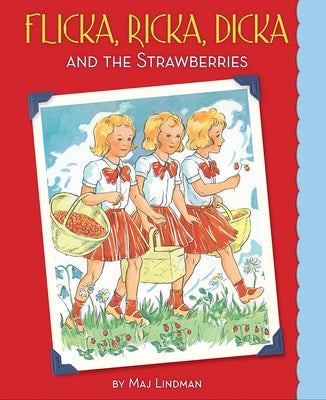 Flicka, Ricka, Dicka and the Strawberries by Lindman, Maj