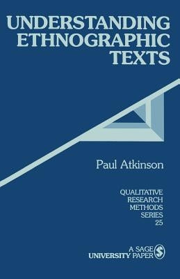 Understanding Ethnographic Texts by Atkinson, Paul