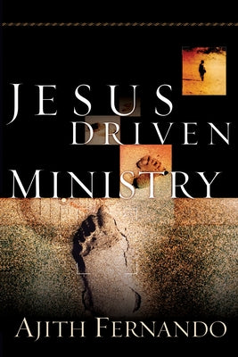 Jesus Driven Ministry by Fernando, Ajith