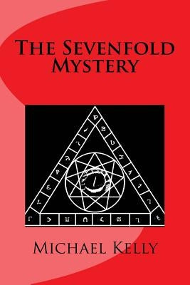 The Sevenfold Mystery by Kelly, Michael
