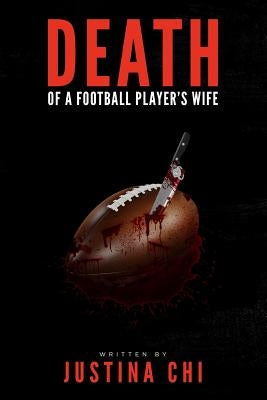 Death of Football Players Wife by Chi, Justina