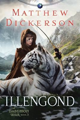 Illengond: The Daegmon War Book 3 by Dickerson, Matthew