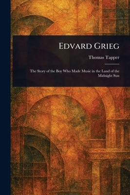 Edvard Grieg by Tapper, Thomas