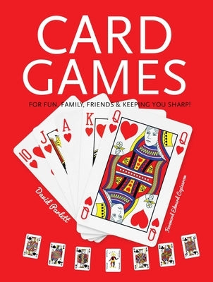 Card Games: Fun, Family, Friends & Keeping You Sharp by Parlett, David