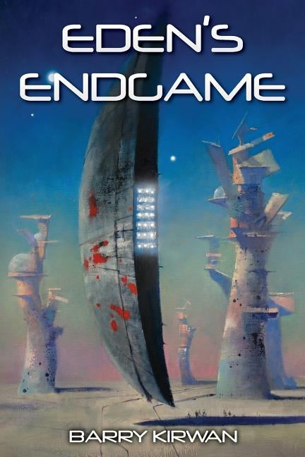 Eden's Endgame by Kirwan, Barry