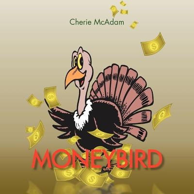 Moneybird by McAdam, Cherie