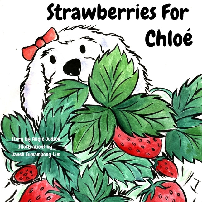Strawberries For Chloé by Judson, Angie