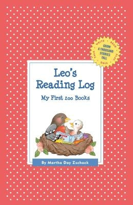 Leo's Reading Log: My First 200 Books (GATST) by Zschock, Martha Day