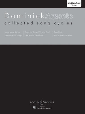 Collected Song Cycles: Medium/Low Voice by Argento, Dominick