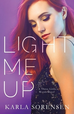 Light Me Up by Sorensen, Karla