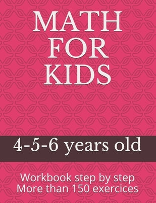 Math for Kids: 4-5-6 years old by Makhlouf, Sofian