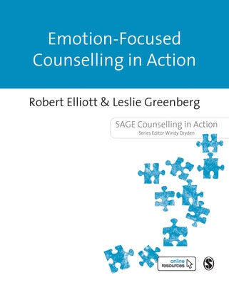 Emotion-Focused Counselling in Action by Elliott, Robert